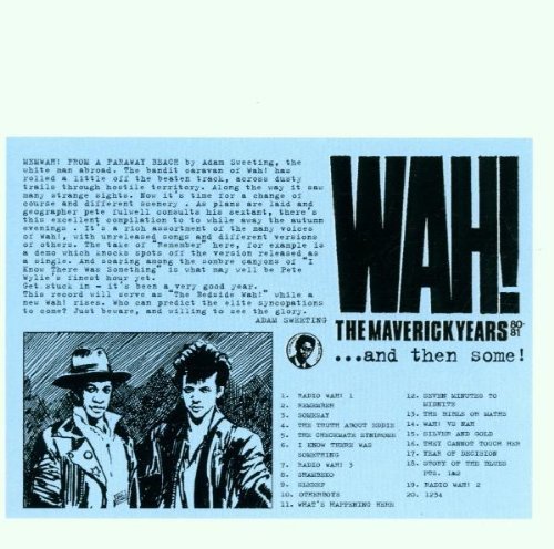 Wah!/Maverick Years 80-81...And Then Some!@Import-Eu@Incl. Bonus Tracks